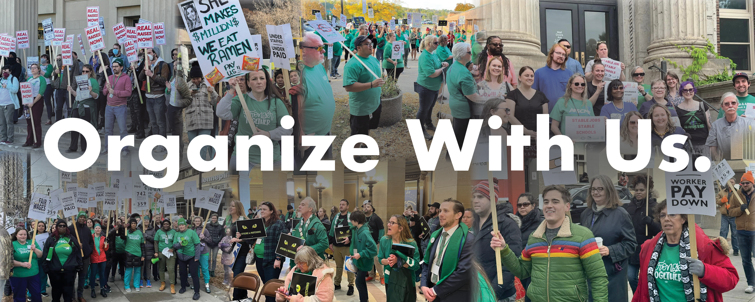 Dozens of AFSCME Council 5 Minnesota members in 8 different photos picketing and marching. Graphic says "organize with us".